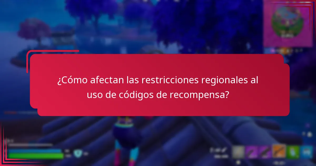 ¿Cómo afectan las restricciones regionales al uso de códigos de recompensa?