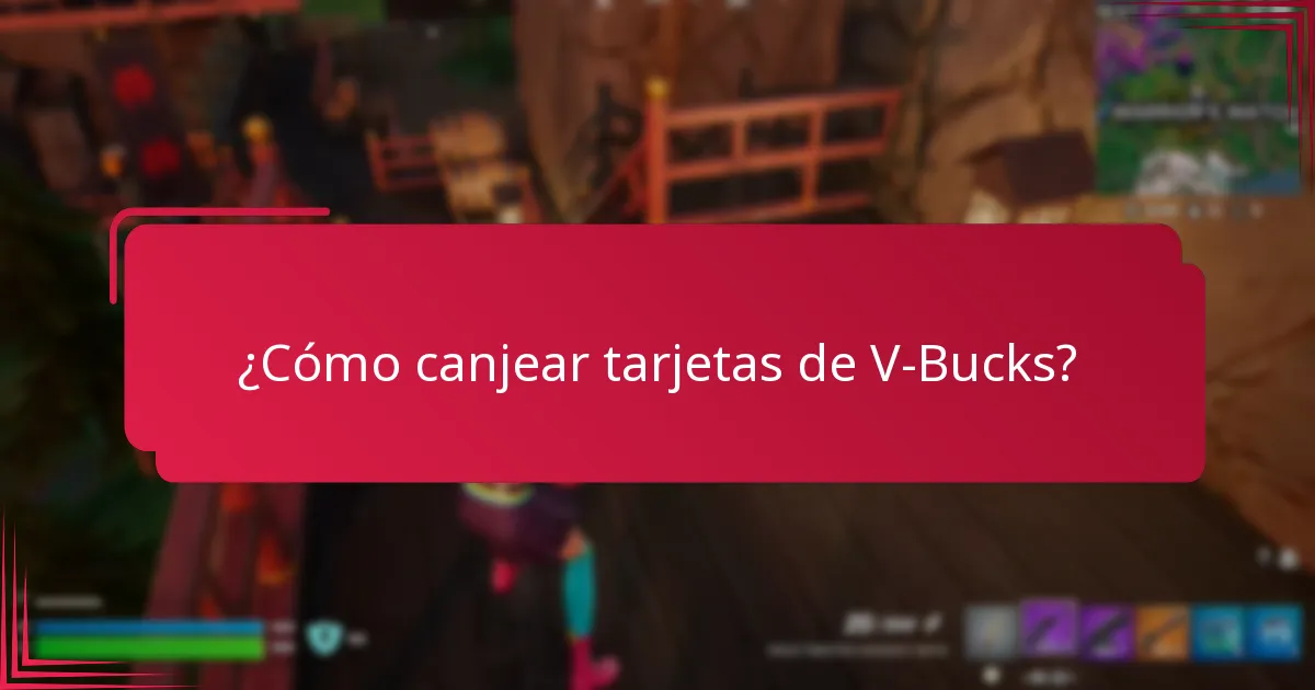 ¿Cómo canjear tarjetas de V-Bucks?