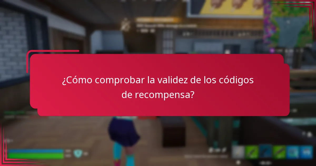 ¿Cómo comprobar la validez de los códigos de recompensa?