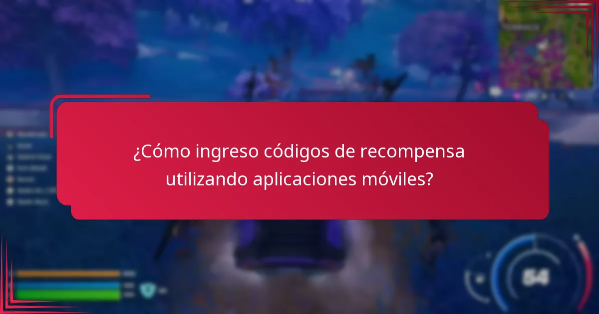 ¿Cómo ingreso códigos de recompensa utilizando aplicaciones móviles?