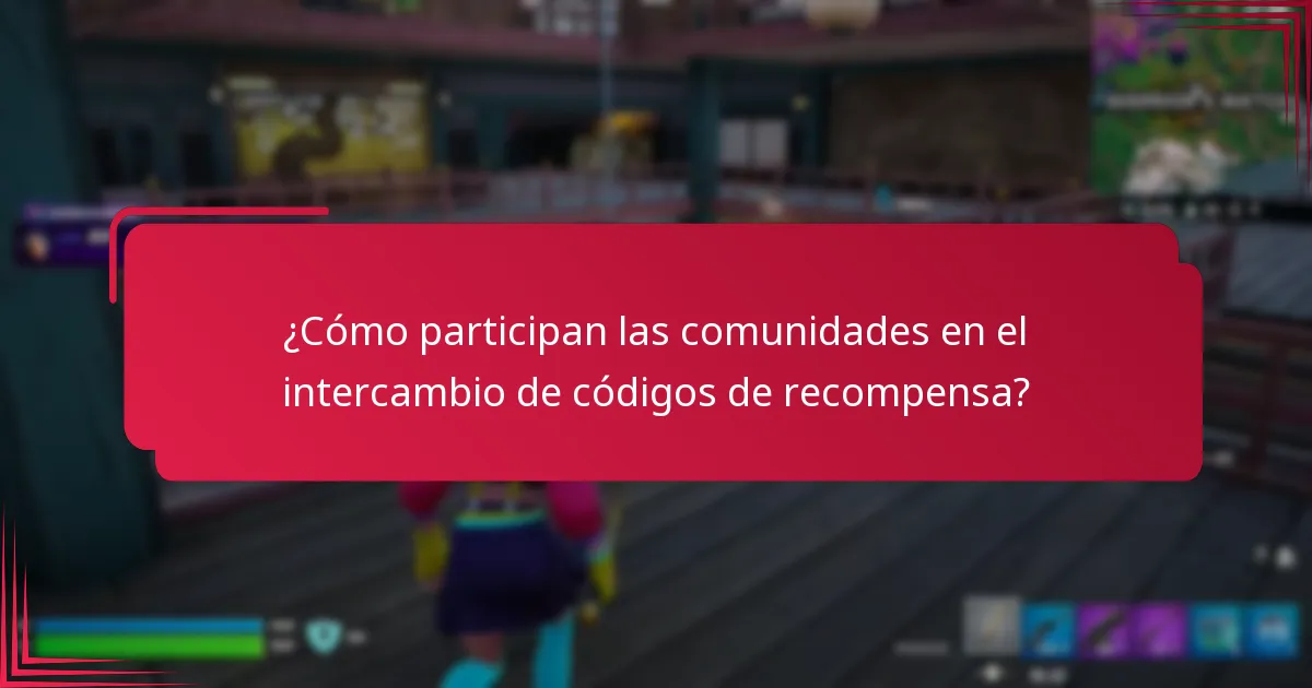 ¿Cómo participan las comunidades en el intercambio de códigos de recompensa?
