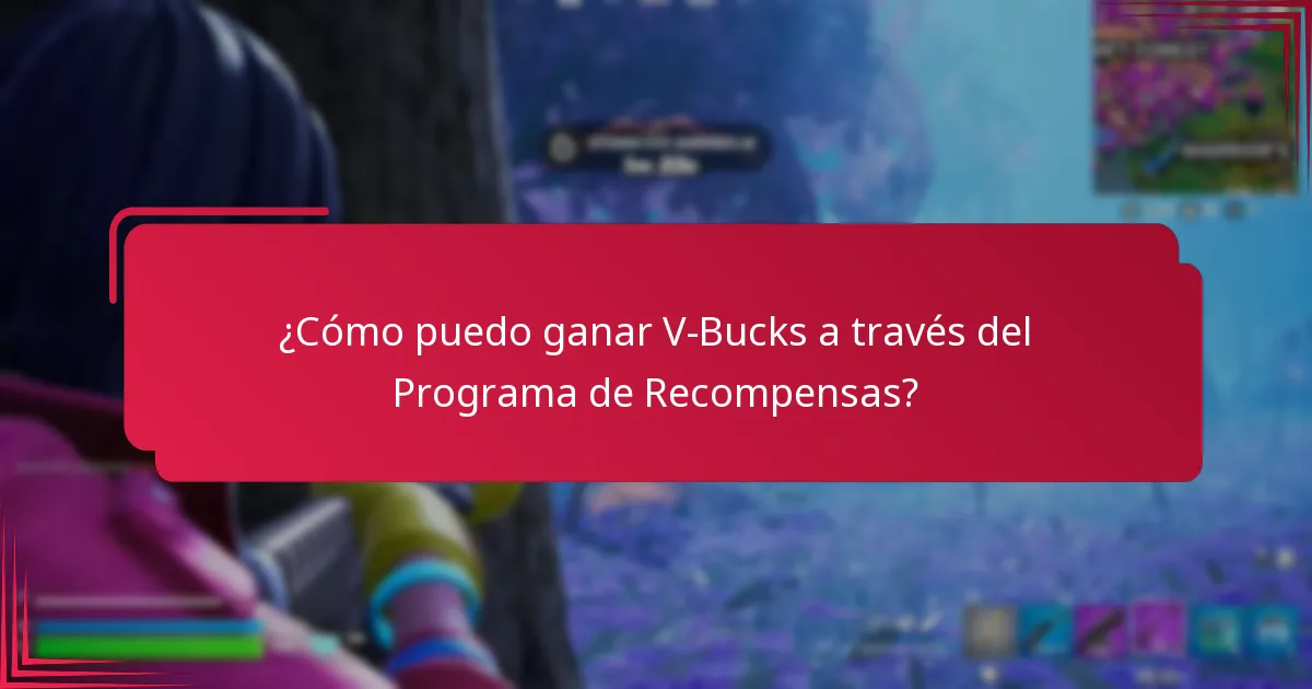 ¿Qué beneficios de lealtad puedo obtener del Programa de Recompensas V-Bucks?