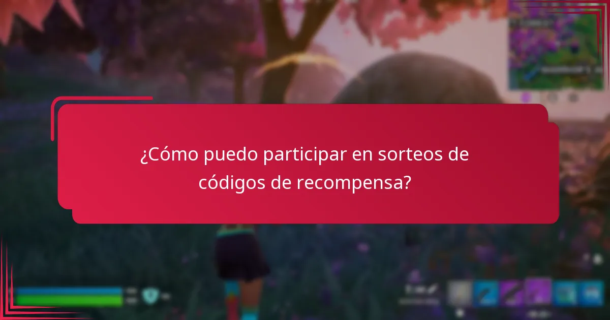 ¿Cómo puedo participar en sorteos de códigos de recompensa?