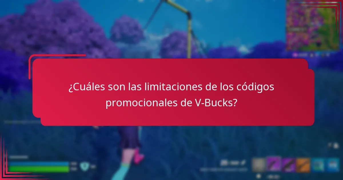 ¿Cuáles son las limitaciones de los códigos promocionales de V-Bucks?