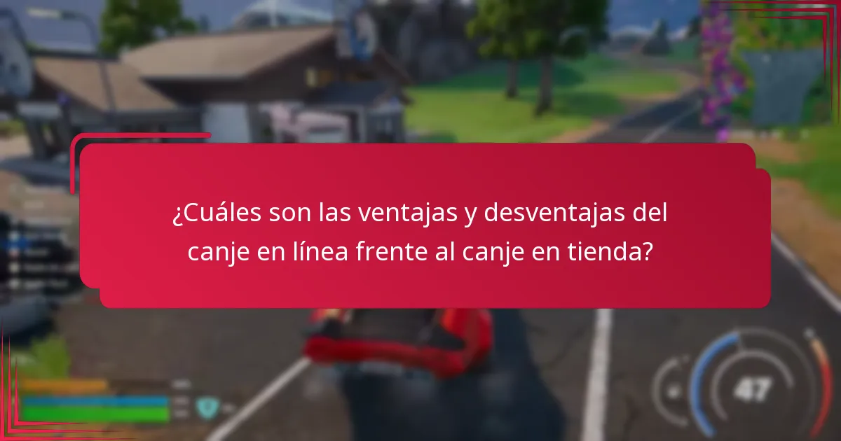 ¿Cuáles son las ventajas y desventajas del canje en línea frente al canje en tienda?