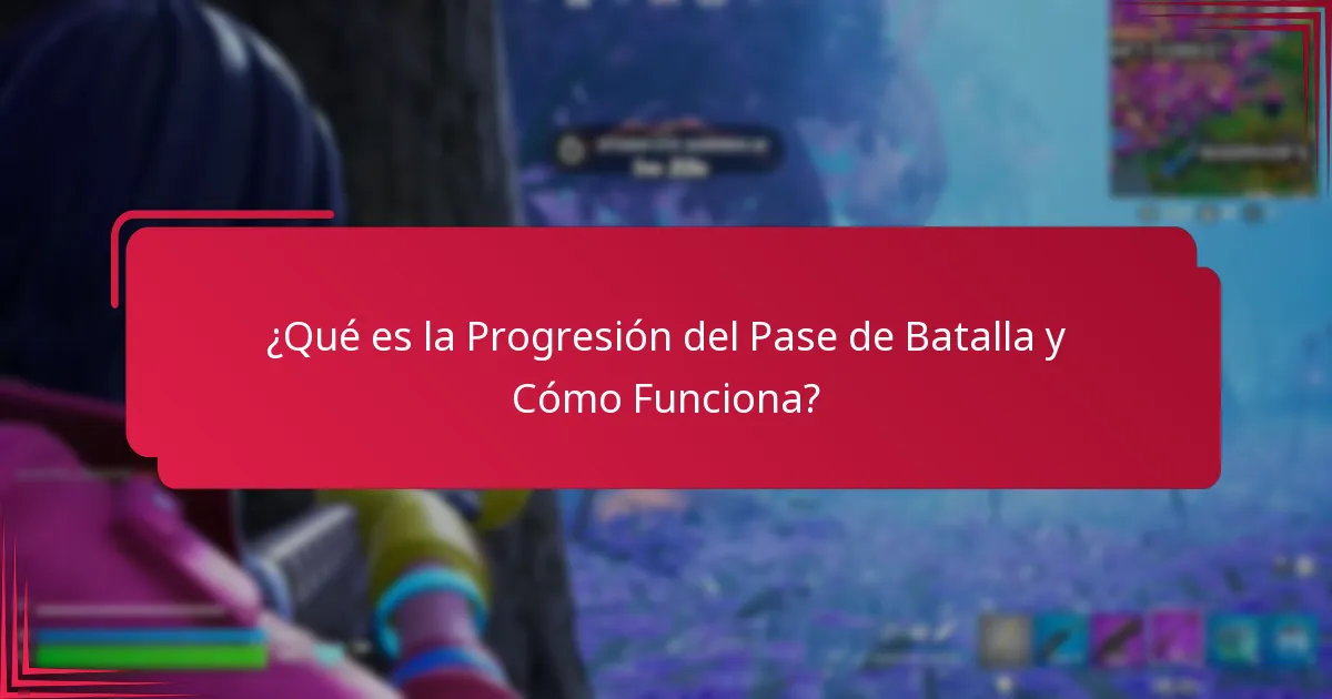 ¿Cómo Maximizar la Progresión del Pase de Batalla?