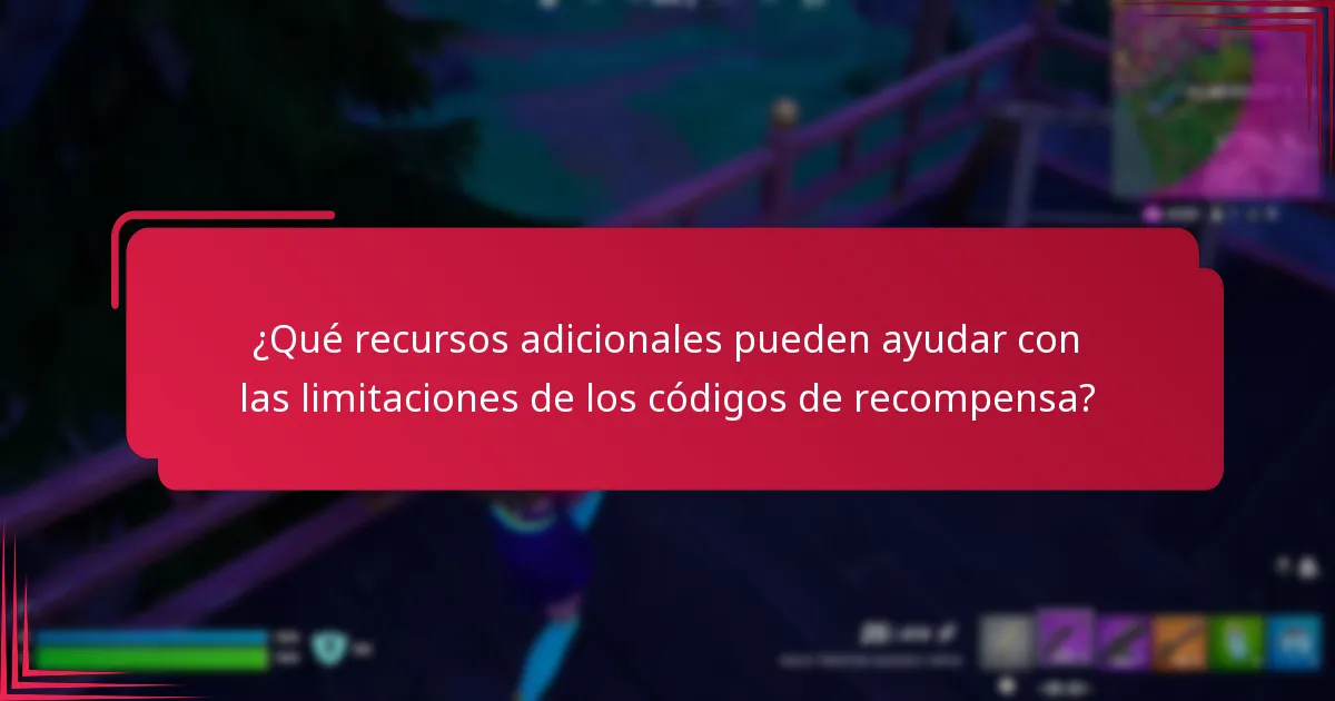 ¿Qué recursos adicionales pueden ayudar con las limitaciones de los códigos de recompensa?